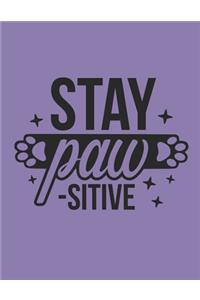 Stay Paw Sitive Notebook Journal