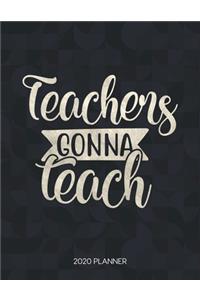Teachers Gonna Teach 2020 Planner