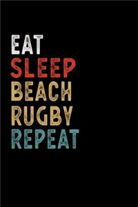 Eat Sleep Beach Rugby Repeat Funny Sport Gift Idea