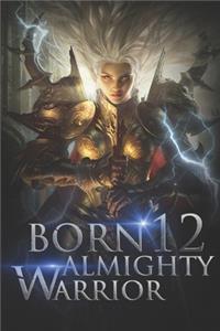 Born Almighty Warrior 12