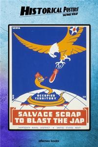 Historical Posters! Salvage scrap