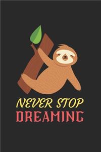 Never Stop Dreaming Sloth Notebook