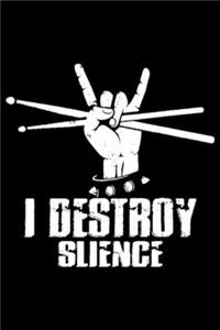 I Destroy Silence