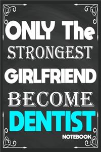 Only The Strongest Girlfriend Become Dentist