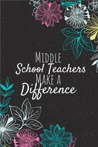 Middle School Teachers Make A Difference