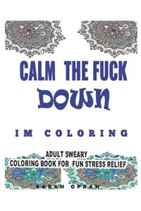 Calm the Fuck Down