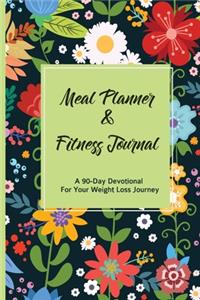 Meal Planner & Fitness Journal A 90-Day Devotional For Your Weight Loss Journey