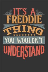 Its A Freddie Thing You Wouldnt Understand