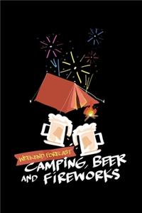 Weekend Forecast Camping Beer and Fireworks