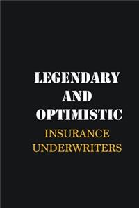 Legendary and Optimistic Insurance Underwriters