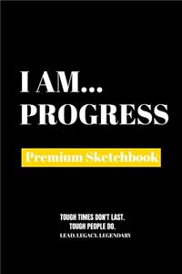 I Am Progress