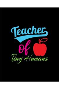 Teacher of Tiny Humans