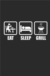Eat Sleep Grill