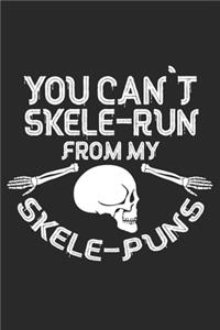 You can't skele-Run from my Skele-Puns