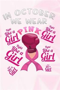 In October we wear Pink Fight like a Girl