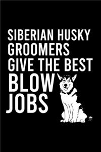Siberian Husky Groomers Give the Best Blow Jobs