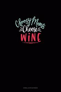 Choosy Moms Choose Wine