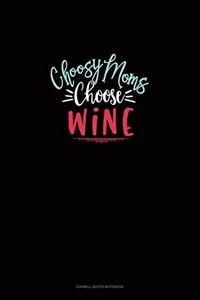 Choosy Moms Choose Wine