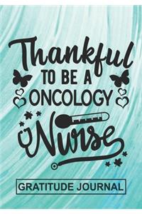 Thankful To Be A Oncology Nurse - Gratitude Journal