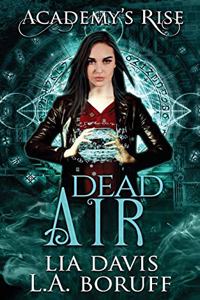 Dead Air: A Collective World Novel