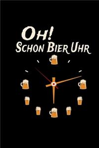 Oh Schon Bier Uhr