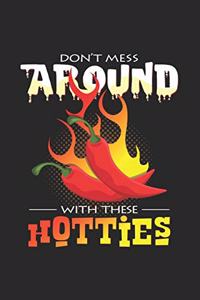 Don't mess aroung with hotties: 6x9 Chili Pepper - blank with numbers paper - notebook - notes