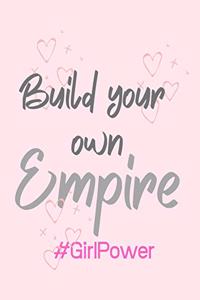 Build your own Empire #GirlPower