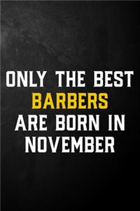 Only The Best Barbers Are Born In November