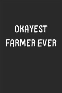 Okayest Farmer Ever