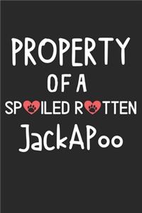 Property Of A Spoiled Rotten JackAPoo