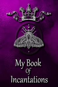 My Book Of Incantations