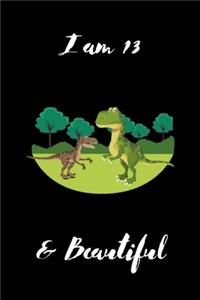 Dino Notes Dinosaur Journal I am 13 and Beautiful