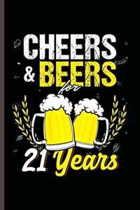 Cheers & Beers for 21 years