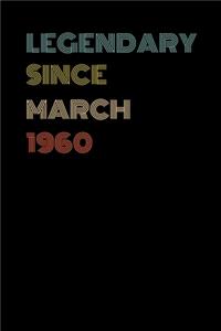 Legendary Since March 1960 - Birthday Gift For 59 Year Old Men and Women Born in March 1960