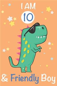I am 10 and Friendly Boy