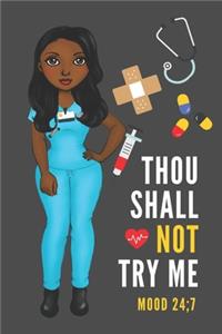 Thou Shall Not Try Me Mood 24;7