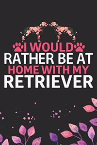 I Would Rather Be at Home with My Rottweiler
