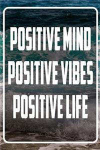positive mind positive vibes positive life