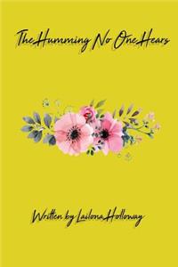 The Humming No One Hears