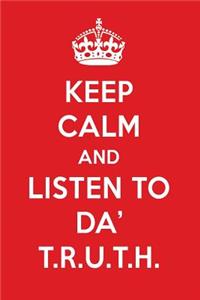 Keep Calm and Listen to Da