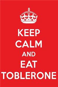 Keep Calm and Eat Toblerone: A Designer Chocolate Journal