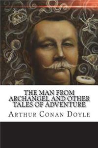 The Man from Archangel and Other Tales of Adventure
