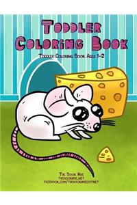 Toddler Coloring Book: Toddler Coloring Books Ages 1-2