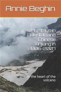 My stays in Pakistan and Chinese Xinjiang in 2006-2007