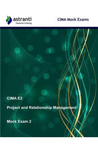 Cima E2 Project and Relationship Management: Mock Exam 2