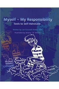 Myself, My Responsibility: Tools to Self-Advocate