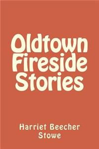 Oldtown Fireside Stories