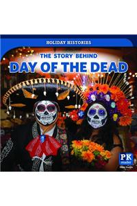 The Story Behind Day of the Dead