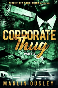 Corporate Thug Part 2