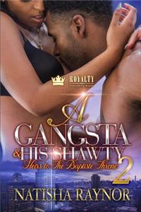 A Gangsta & His Shawty 2: Heirs to the Baptiste Throne